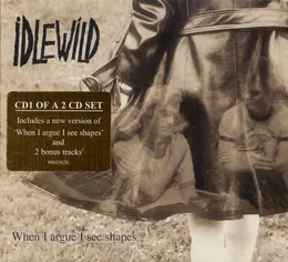 When I Argue I See Shapes von Idlewild – Album Cover