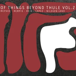 Of Things Beyond Thule, Vol. 2 von Brandon Lopez – Album Cover
