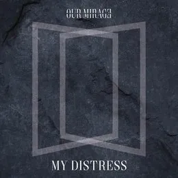 My Distress von Our Mirage – Album Cover