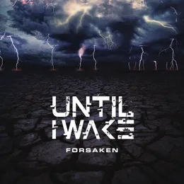 Forsaken von Until I Wake – Cover