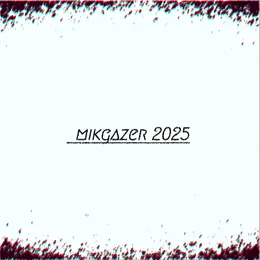 mikgazer 2025 von 路傍の石 – Album Cover