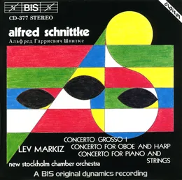 Concerto Grosso I / Concerto for Oboe and Harp / Concerto for Piano and Strings von Альфред Гарриевич Шнитке – Album Cover