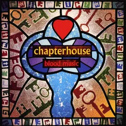 Blood Music von Chapterhouse – Album Cover