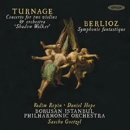 Turnage: Concerto for Two Violins & Orchestra “Shadow Walker” / Berlioz: Symphonie fantastique von Mark‐Anthony Turnage – Album Cover