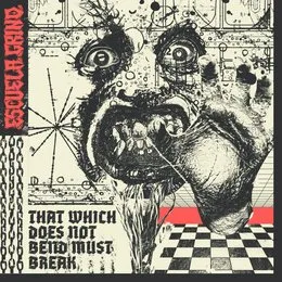 That Which Does Not Bend Must Break von Escuela Grind – Cover