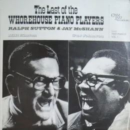 The Last of the Whorehouse Piano Players (Two Pianos Vol. 1) von Ralph Sutton – Album Cover