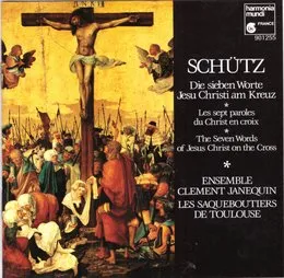 Die sieben Worte Jesu Christi am Kreuz von Heinrich Schütz – Album Cover