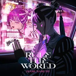 RULE THE WORLD von 春猿火 – Cover