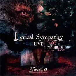 Lyrical Sympathy –LIVE– von Versailles – Cover