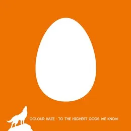 To the Highest Gods We Know von Colour Haze – Album Cover