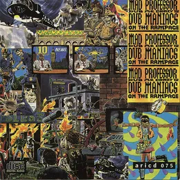 Dub Me Crazy, Part 12: Dub Maniacs on the Rampage von Mad Professor – Album Cover