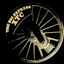 The Big Express von XTC – Album Cover