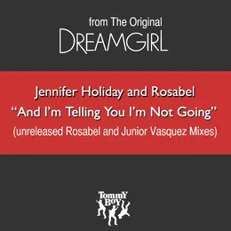And I’m Telling You I’m Not Going (The Original Dreamgirl) von Rosabel – Cover