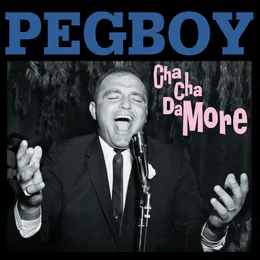 Cha-Cha Damore von Pegboy – Album Cover