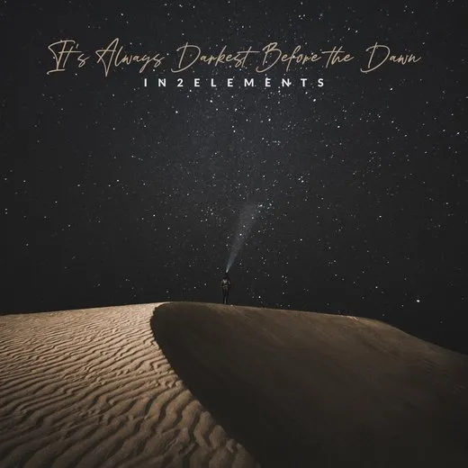 It's Always Darkest Before the Dawn