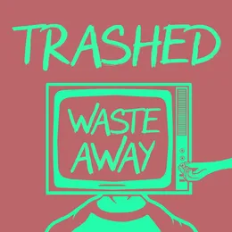 Waste Away von Trashed – Cover
