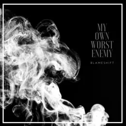 My Own Worst Enemy von BlameShift – Cover