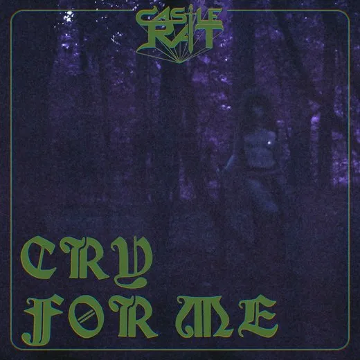 Cry for Me von Castle Rat – Cover