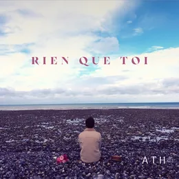 Rien que toi von ATH – Cover