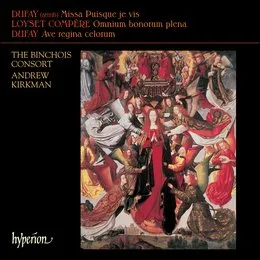 Dufay: Missa Puisque je vis / Ave regina caelorum / Compère: Omnium bonorum plena von The Binchois Consort – Album Cover