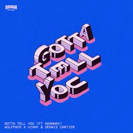 Gotta Tell You von Wolfpack – Cover