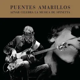 Puentes amarillos: Aznar celebra la música de Spinetta von Pedro Aznar – Album Cover