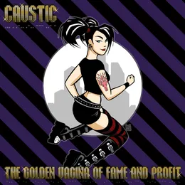 The Golden Vagina of Fame and Profit von Caustic – Album Cover