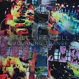 Mourning Trance von Still Life Still – Album Cover