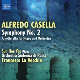 Symphony no. 2 / A notte alta for Piano and Orchestra von Alfredo Casella – Album Cover