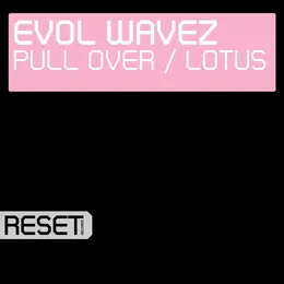 Pull Over / Lotus von Evol Waves – Cover