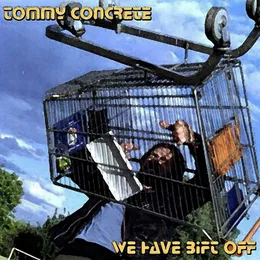 We Have Bift Off von Tommy Concrete – Album Cover