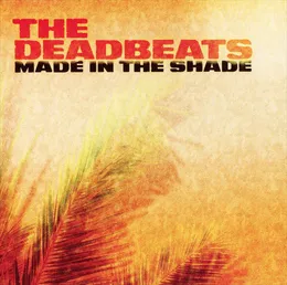 Made in the Shade von Deadbeats – Album Cover