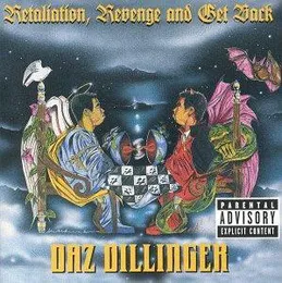 Retaliation, Revenge and Get Back von Daz Dillinger – Album Cover