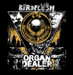 Birdflesh / Organ Dealer von Birdflesh – Album Cover