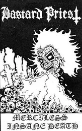 Merciless Insane Death von Bastard Priest – Cover