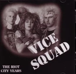The Riot City Years von Vice Squad – Album Cover