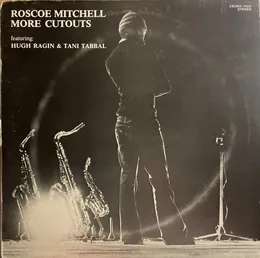 More Cutouts von Roscoe Mitchell – Album Cover