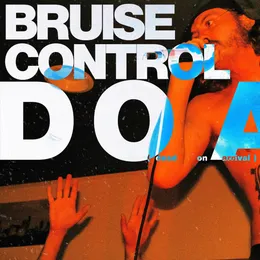 Dead on Arrival von Bruise Control – Cover