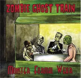 Monster Formal Wear von Zombie Ghost Train – Cover
