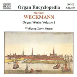 Organ Works, Volume 1 von Matthias Weckmann – Album Cover