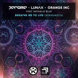 Breathe Me to Life (Ayahuasca) von LUNAX – Cover