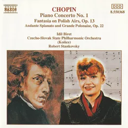 Piano Concerto no. 1 / Fantasia on Polish Airs, op. 13 / Andante spianato, op. 22 von İdil Biret – Album Cover