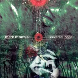 Universal Code von Mere Mortals – Album Cover