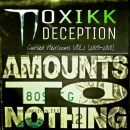 Cursed Heirlooms: Amounts to Nothing von Toxikk Deception – Cover