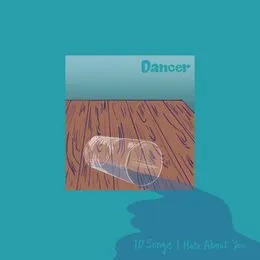 10 Songs I Hate About You von Dancer – Album Cover