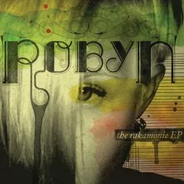 The Rakamonie EP von Robyn – Cover
