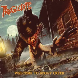 Welcome to Boggy Creek von Troglodyte – Album Cover