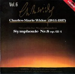 Sämtliche Symphonien, Vol. 6: Symphonie Nr. 8, op. 42/4 von Charles‐Marie Widor – Album Cover