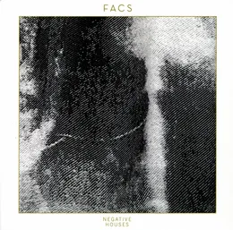 Negative Houses von FACS – Album Cover
