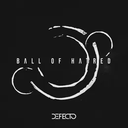 Ball of Hatred von Defecto – Album Cover